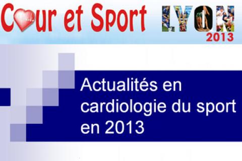 ACTUALITÉS EN CARDIOLOGIE DU SPORT EN 2013