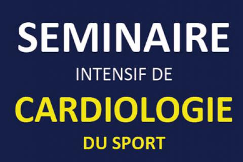  3ème SEMINAIRE INTENSIF DE CARDIOLOGIE DU SPORT
